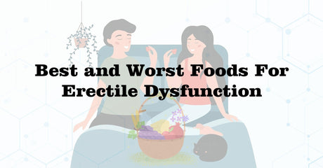 Best and Worst Foods for Erectile Dysfunction - PositiveGems - PositiveGems